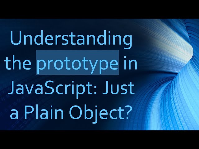Understanding the prototype in JavaScript: Just a Plain Object?