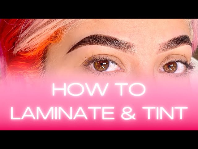Brow Lamination & Tint: In Depth Tutorial