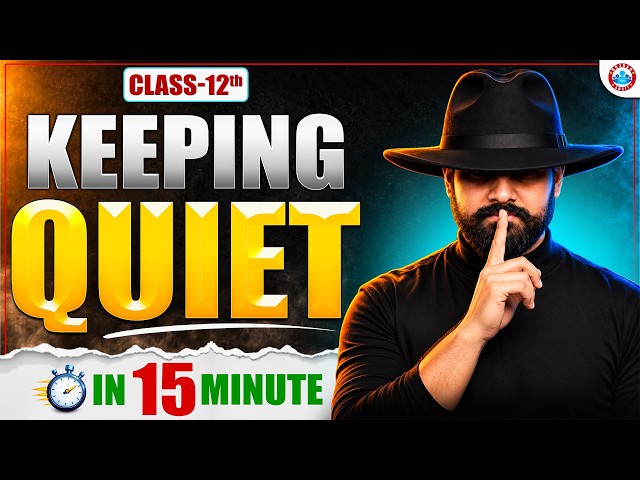 Class 12 English Keeping Quiet | Class 12 English Poem | Keeping Quiet Class 12 | UP Board 2027