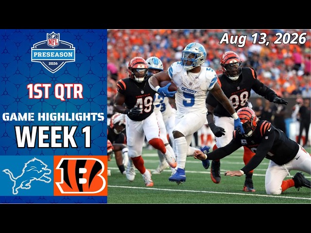 BENGALS vs. LIONS Full Highlights 1st Qtr | Aug 13 | 2026 NFL Preseason