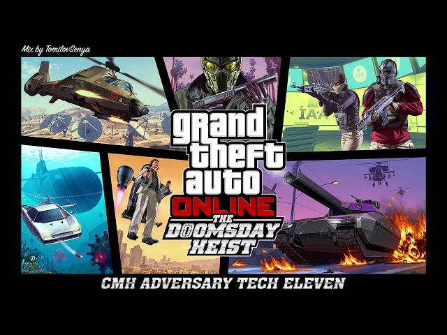 GTA Online: The Doomsday Heist Original Score — CMH Adversary Tech Eleven