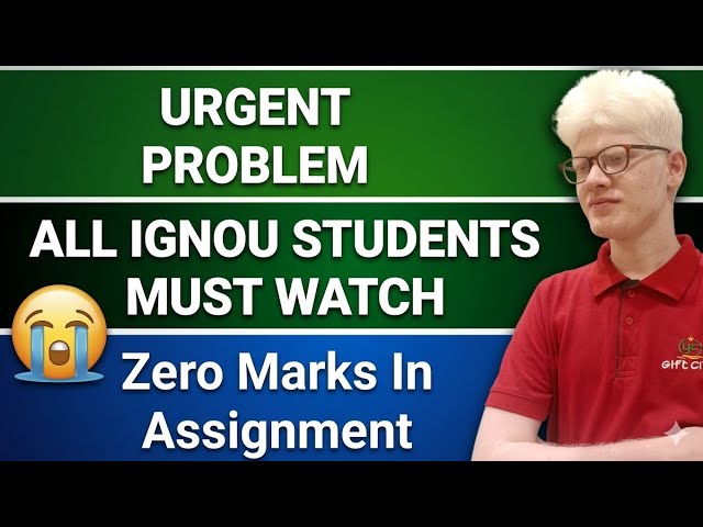 Urgent Problem With IGNOU Students - Assignment Marks Zero 🥺 ( What is the Solution ? )