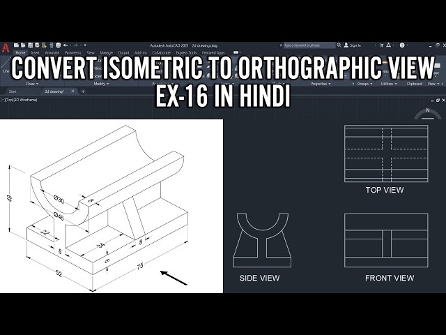 Convert Isometric to Orthographic View Ex-16 in Hindi /Autocad Tutorial /Autocad andSolidwork Design