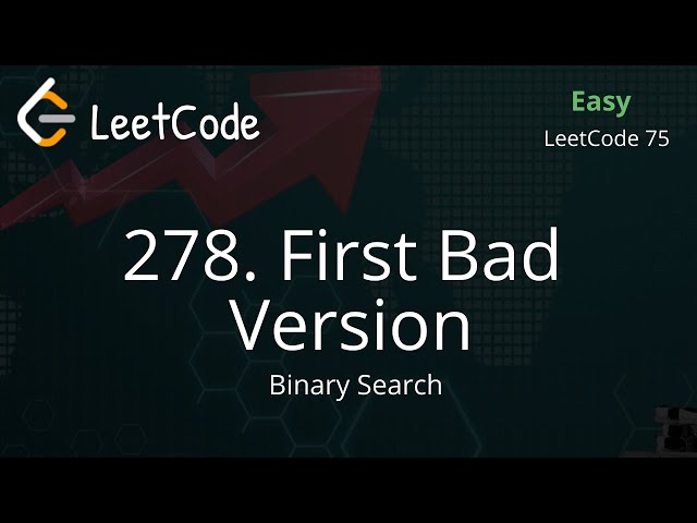 LeetCode 278. First Bad Version - Binary Search - JavaScript - Leetcode75