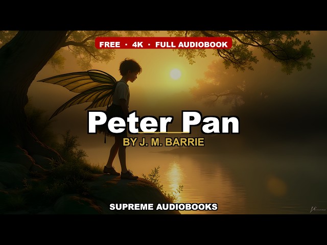Peter Pan by J. M. Barrie - Full Audiobook