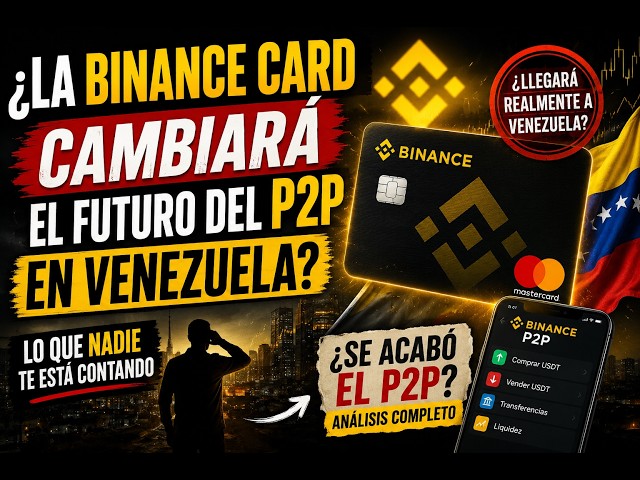Is It the End of P2P? The Reality of the Binance Card in Venezuela