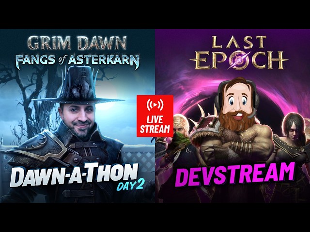 Grim Dawn Expansion LAUNCH Day 2! Fangs of Asterkarn Has Arrived... Dawn-A-Thon Time!!