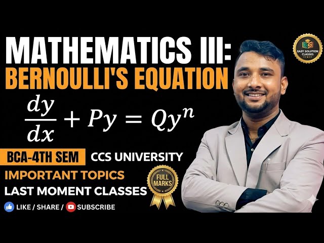 BERNOULLI'S EQUATION I MATHEMATICS I 15 MARKS I BCA-4TH SEM I CCSU I EASY EXPLANATION I IMPORTANT I