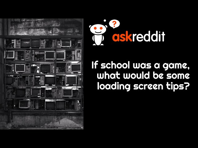 r/AskReddit | If school was a game, what would be some loading screen tips?