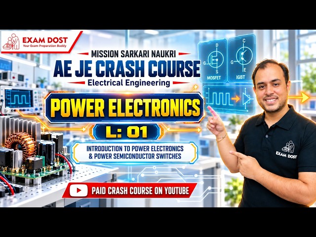 L: 01 - Intro to Power Electronics & Switches | Power Electronics | AE JE Crash Course| Ankit goyal