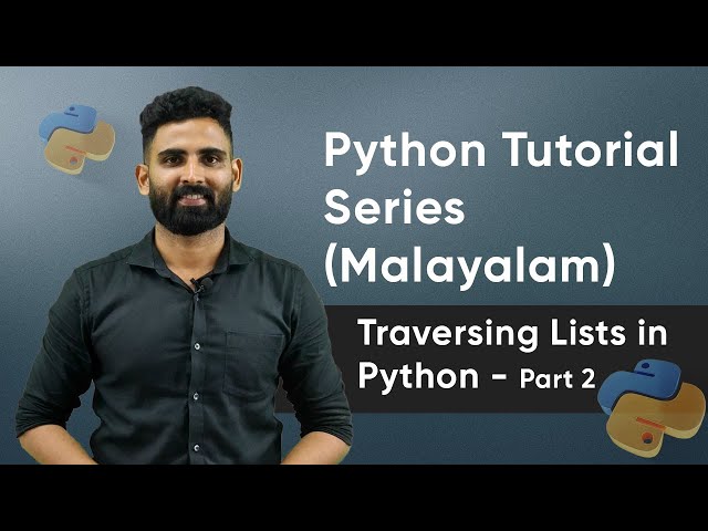 Part 15 | Traversing Lists In Python - Part 2 | Python Malayalam Tutorial Series
