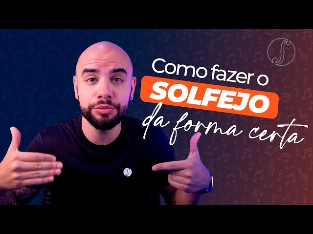 Como SOLFEJAR da forma certa