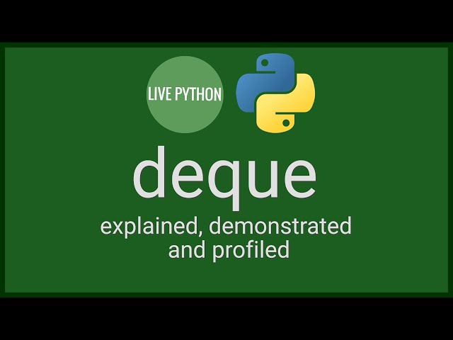 deque Demonstrated With Examples: Python's collections module: part 1