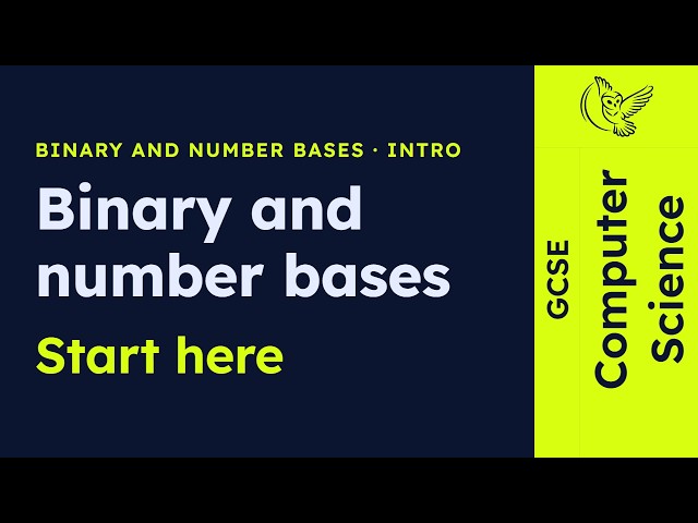 GCSE Computer Science - Binary and number bases - Intro (2026/27 exams)