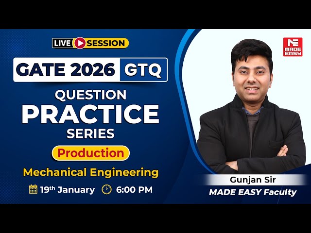 Most Important Production Questions for GATE 2026 | ME | GTQ Series | Gunjan Sir | Live