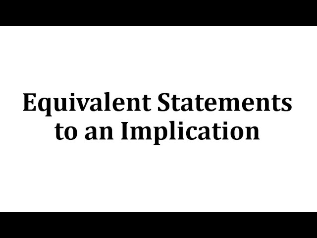 Equivalent Statements to an Implication