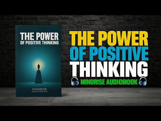 The Power of Positive Thinking | Mindrise Audiobook