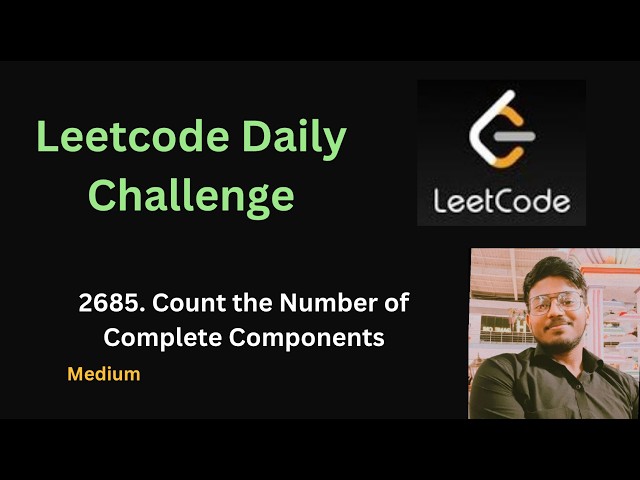 Count the Number of Complete Components | Leetcode - 2685