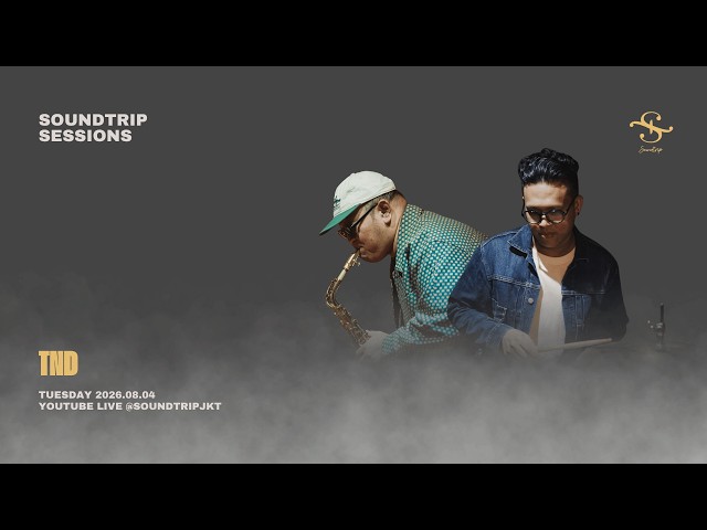 [SOUNDTRIP] TND - TOMMY PRATOMO & DIMAS PRADIPTA