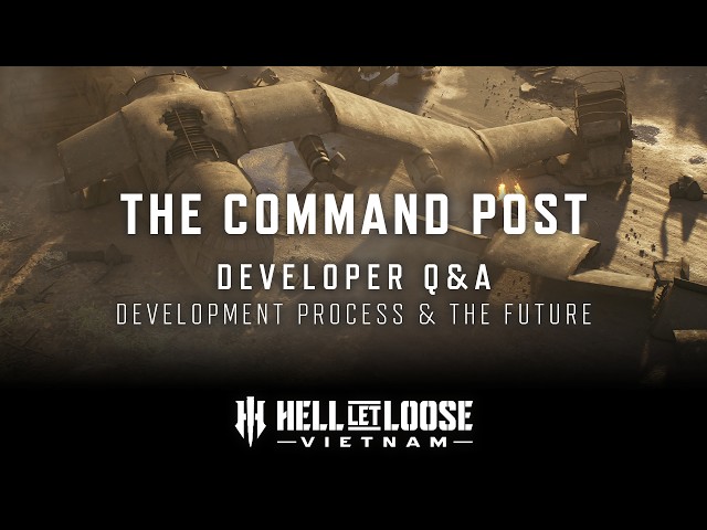 Developer Q&A Part 2 | Development Process & The Future | Hell Let Loose: Vietnam | The Command Post