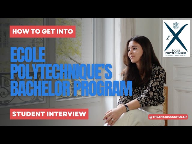 How to get into École Polytechnique’s Bachelor of Science Program | Student Interview