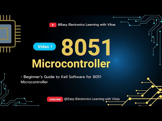 Beginner Guide to Keil Compiler for 8051 Microcontroller
