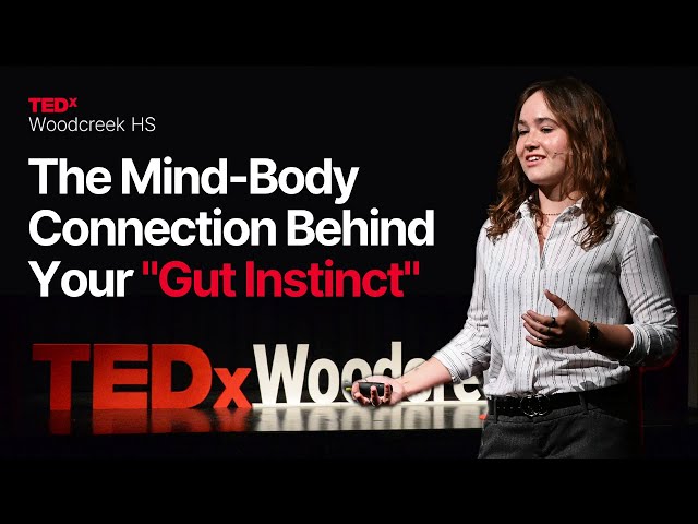 Intuition: The Mind-Body Connection Behind Your "Gut Instinct" | Kailynn Murphy | TEDxWoodcreek HS