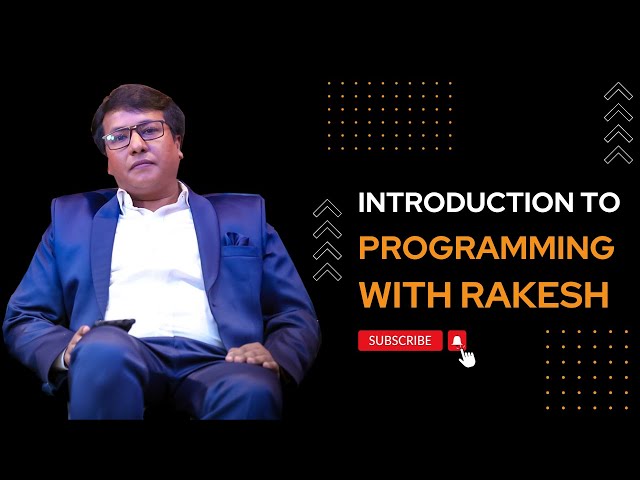 Programming with Rakesh | Introduction