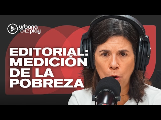 Editorial by María O'Donnell: Poverty has fallen, but how does INDEC measure it? #FromHereOn