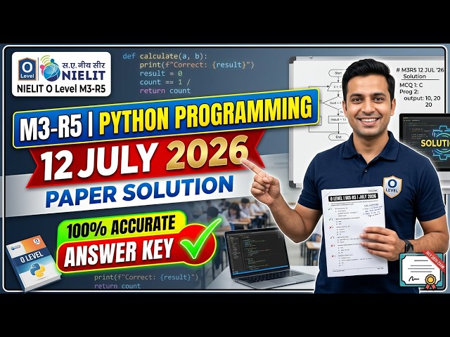O Level M3 R5 Python Paper Solution 12 July 2026 | 100% Accurate Answer Key,
