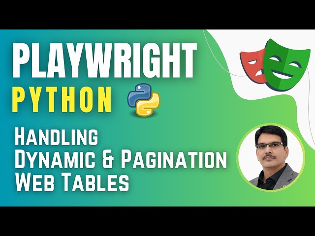 Playwright with Python & Pytest | Handling Dynamic & Pagination Web Tables ( Session 9)