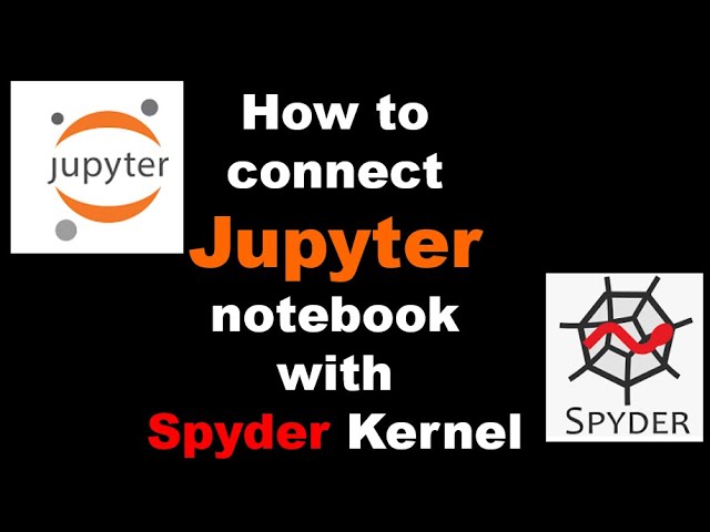 How to connect Jupyter Notebook with Spyder Kernel | Open Jupyter Notebook variables in spyder