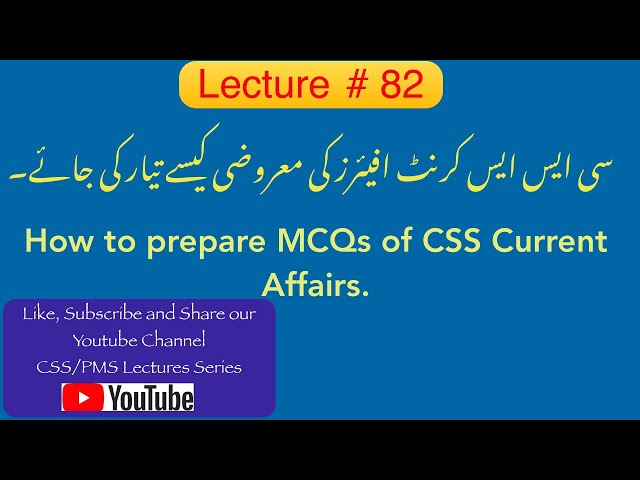 Lecture # 82 : CSS Current Affairs 2021 MCQs solved and elaborated.