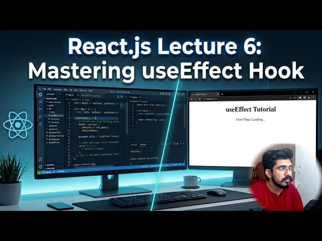 React.js Lecture 6 - useEffect Hook Explained (Hindi)