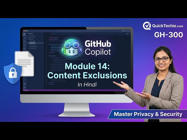 Module 14 GitHub Copilot Mastering Content Exclusions in the IDE |GitHub GH-300 | In Hindi