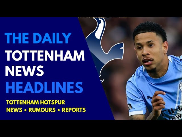 THE DAILY TOTTENHAM NEWS HEADLINES: Pedro Porro, Savinho Deal, João Palhinha, Marcos Rashford