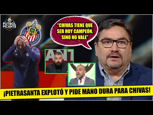 BASTA DE CONSENTIR A CHIVAS. Este arranque del GUADALAJARA ES PÉSIMO: dijo Pietra | Futbol Picante