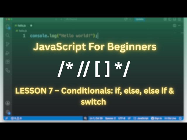 JavaScript Full Course for Beginners | Lesson 7 – Conditionals: if, else, else if & switch