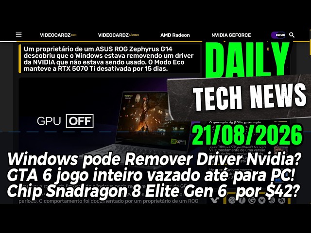 Windows pode Remover Driver Nvidia? Build de PC e PS5 do GTA 6 vazada? Chip Snapdragon 8 Elite $42