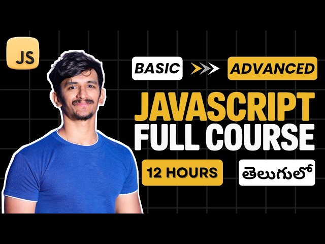 Complete JavaScript Course in Telugu | Learn JavaScript from Basics to Advanced