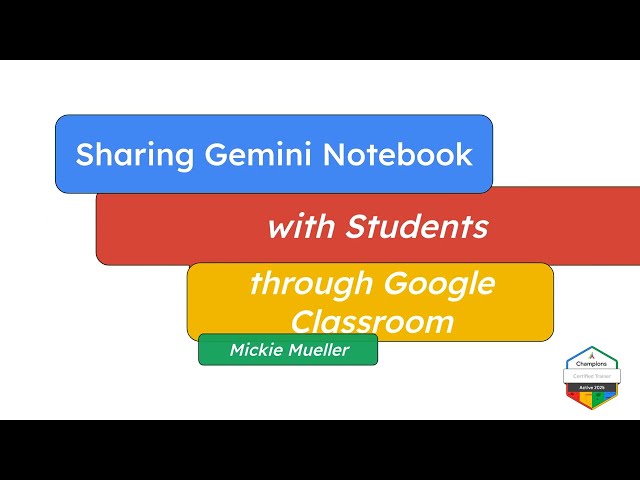 Sharing Gemini Notebook with Students through Google Classroom