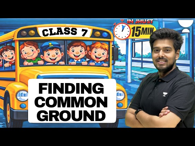 Finding Common Ground Class 7 Maths Chapter 3 | Ayush Sir