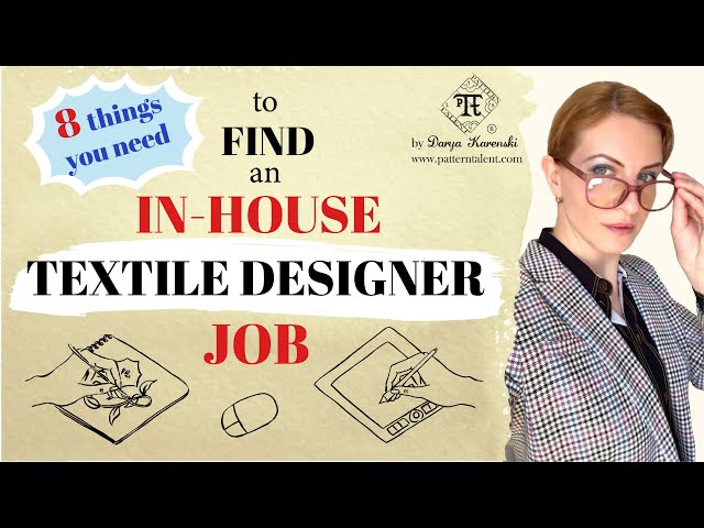 How to get a full time in house textile design job - 8 essential tips