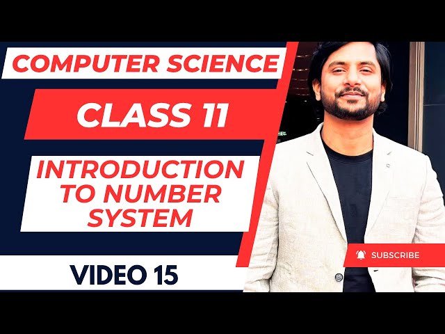 🔢 Introduction to Number System | Class 11 Computer Science | Chapter 02