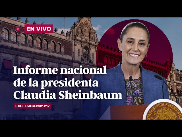 Informe nacional de la presidenta Claudia Sheinbaum | EN VIVO