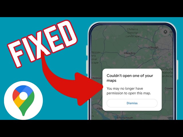 How To Fix "Couldn't Open One Of Your Maps" Error On Google Maps App