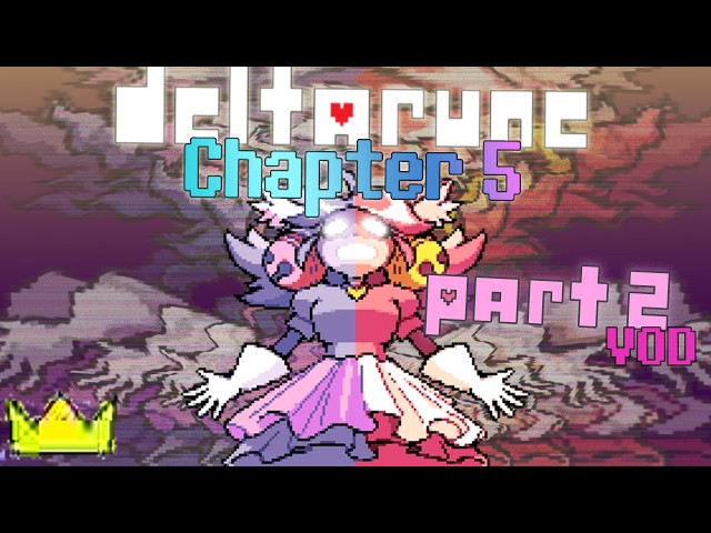The Secret Boss.. | DELTARUNE: Chapter 5 (pt.2) [VOD]