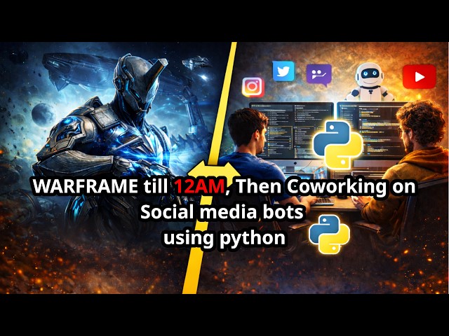 Warframe Grinding ➜ Python Social Media Bots Coworking