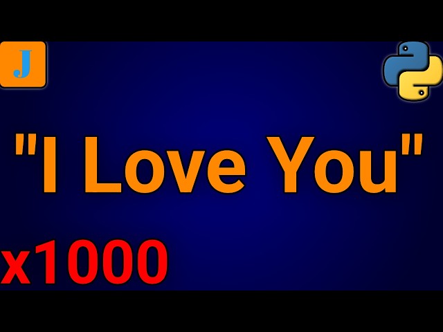 Print I Love You 1000 Times In Python