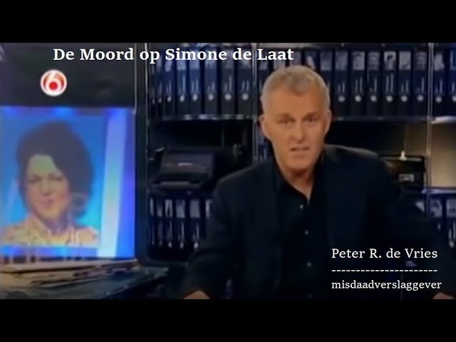 Peter R. de Vries, misdaadverslaggever - De Moord op Simone de Laat